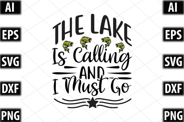 The Lake Is Calling and I Must Go SVG SVGista 