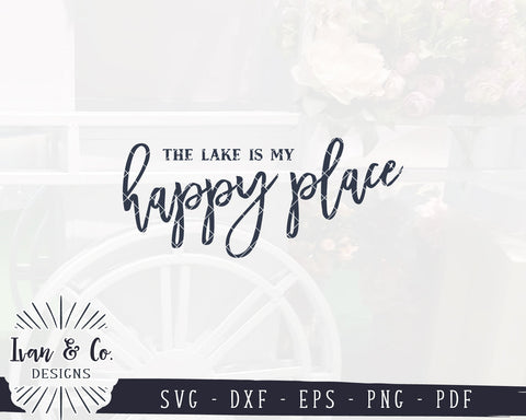 The Lake is My Happy Place SVG Files | Lake Sign Svg | Lake House Svg | At the Lake | Outdoor | Commercial Use | Digital Cut Files (1162439749) SVG Ivan & Co. Designs 