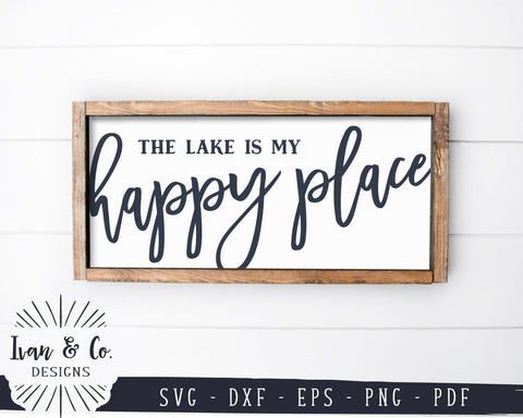 The Lake is My Happy Place SVG Files | Lake Sign Svg | Lake House Svg | At the Lake | Outdoor | Commercial Use | Digital Cut Files (1162439749) SVG Ivan & Co. Designs 