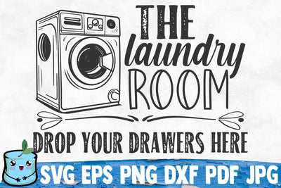 The Laundry Room Drop Your Drawers Here SVG MintyMarshmallows 