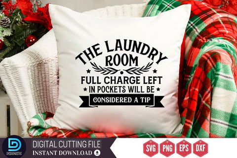 The laundry room full charge left in pockets will be considered a tip SVG, The laundry room full charge left in pockets will be considered a tip SVG DESIGNISTIC 