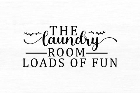 The laundry room loads of fun SVG SVG Regulrcrative 