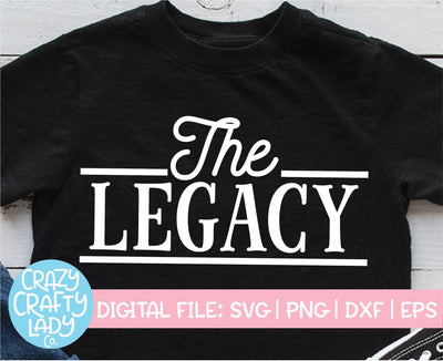 The Legacy | Kid's SVG Cut File SVG Crazy Crafty Lady Co. 