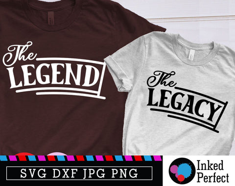 The Legend and The Legacy SVG Inked Perfect 