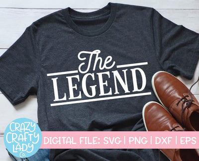 The Legend | Father's Day SVG Cut File SVG Crazy Crafty Lady Co. 