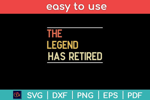 The Legend Has Retired Gifts Funny Retirement Svg Design SVG artprintfile 