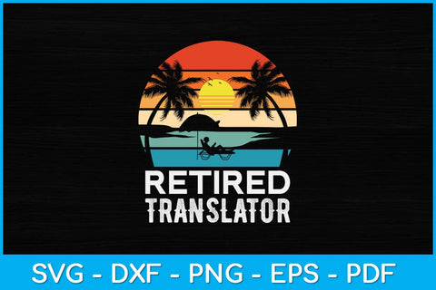 The Legend has Retired Translator Svg Design SVG artprintfile 
