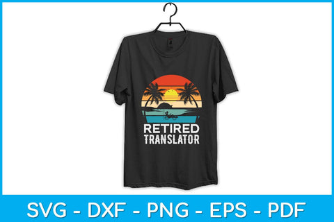 The Legend has Retired Translator Svg Design SVG artprintfile 