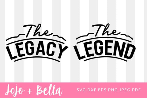 The Legend The Legacy SVG, Daddy and Me Svg, Fathers Day Svg, Dad and Son Svg, Fathers Day Dad and Kid Matching Set SVG Jojo&Bella 