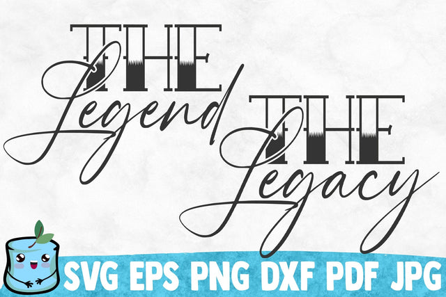 The Legend / The Legacy SVG MintyMarshmallows 