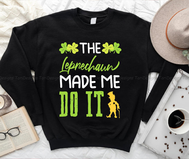 The Leprechaun Made Me Do It PNG sublimation design Sublimation ToriDesigns 