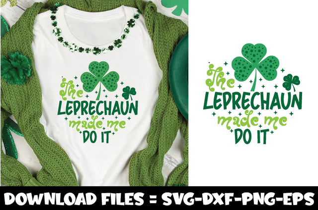 The Leprechaun made me do it,st.patrick's day svg SVG farhad farhad 