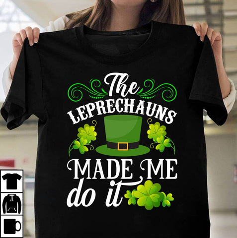 The Leprechauns Made Me Do It SVG Cute File SVG Insomnia Std 