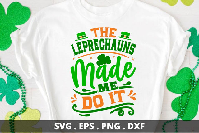 the leprechauns made me do it SVG Designangry 