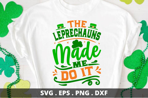 the leprechauns made me do it SVG Designangry 