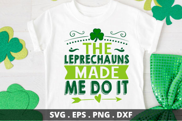 The leprechauns made me do it SVG Designangry 