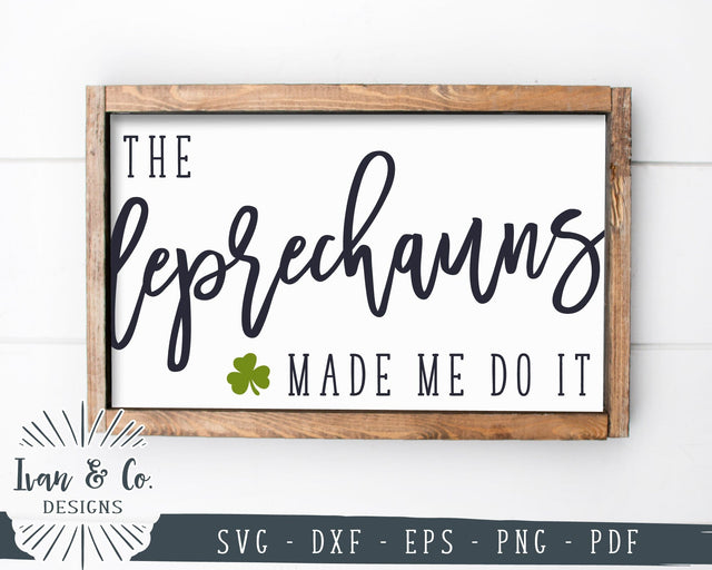 The Leprechauns Made Me do It SVG Files | St. Patrick's Day | Clover | Funny | Commercial Use | Cricut | Silhouette | Digital Cut Files | DXF PNG (1377104288) SVG Ivan & Co. Designs 