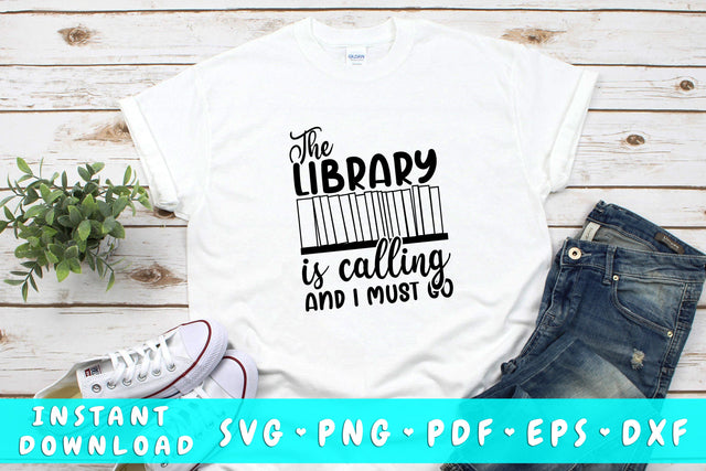 The Library Is Calling And I Must Go SVG SVG HappyDesignStudio 