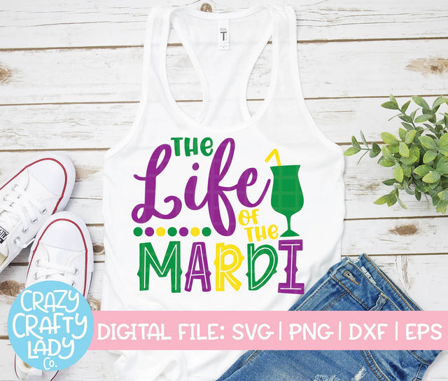 The Life of the Mardi SVG Crazy Crafty Lady Co. 