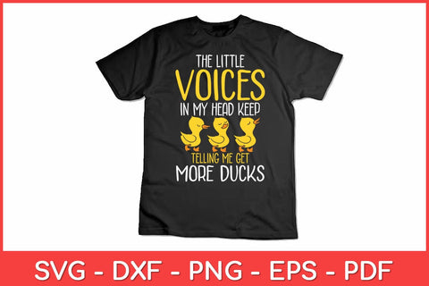 The Little Voices In My Head Keep Telling Me Get More Ducks Svg Design SVG artprintfile 