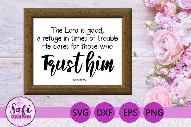 The Lord is Good, A Refuge Bible Verse SVG SVG Safi Design 