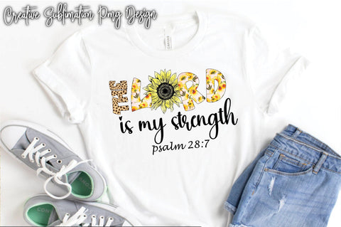 The Lord Is My Strength Psalm 28:7 Sublimation Creativeart88 
