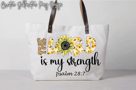 The Lord Is My Strength Psalm 28:7 Sublimation Creativeart88 