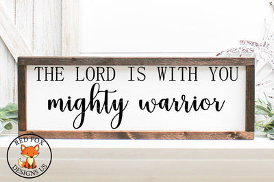 The lord is with you mighty warrior, Scripture SVG PNG DXF SVG RedFoxDesignsUS 