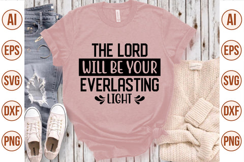 The Lord Will Be Your Everlasting Light svg SVG orpitasn 