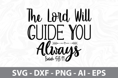 The Lord Will Guide You Always Isaiah 58,11 svg SVG orpitasn 