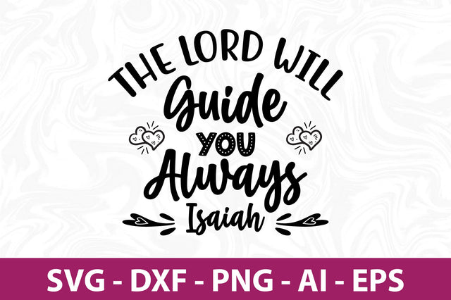 The Lord Will Guide You Always Isaiah-svg SVG nirmal108roy 