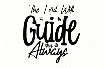 The Lord Will Guide You Always SVG orpitasn 