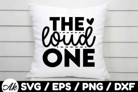 The loud one svg SVG akazaddesign 