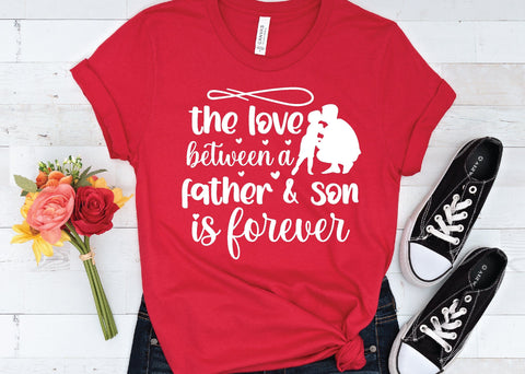 the love between a father & son is forever svg SVG designstore 