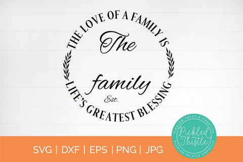 The Love Of A Family Customizable Round Sign SVG Pickled Thistle Creative 
