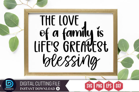 The love of a family is life's greatest blessing SVG SVG DESIGNISTIC 