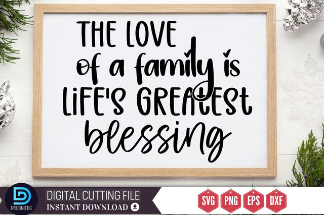 The love of a family is life's greatest blessing SVG SVG DESIGNISTIC 