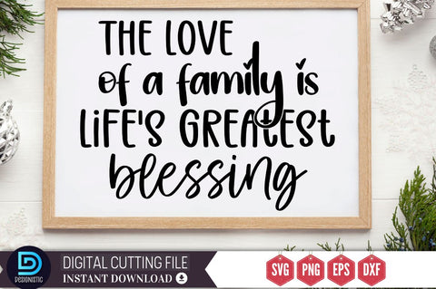 The love of a family is life's greatest blessing SVG SVG DESIGNISTIC 
