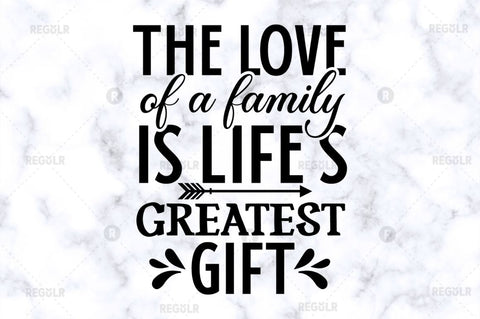 The love of a family is lifes SVG SVG Regulrcrative 