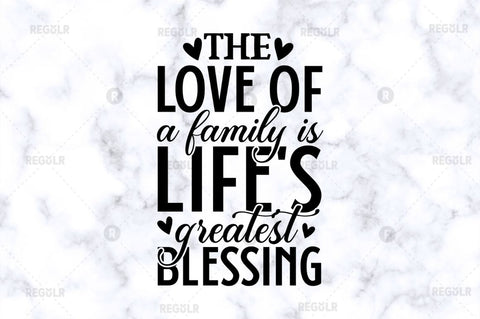 The love of a family is lifes SVG SVG Regulrcrative 