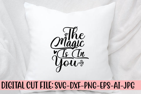 The Magic Is In You SVG Cut File SVG Syaman 