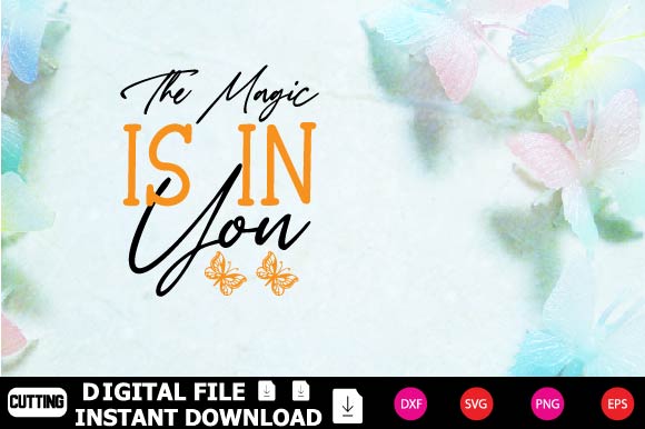 The Magic Is In You SVG Shahin alam 