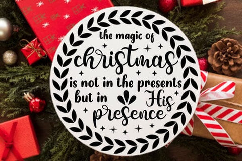 The Magic Of Christmas Is Not The Presents But In His Presence SVG Angelina750 
