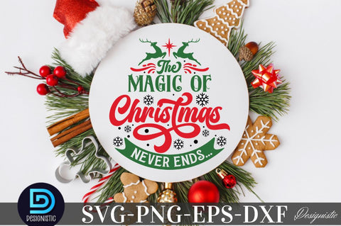 The magic of christmas never ends..., Christmas SVG SVG DESIGNISTIC 