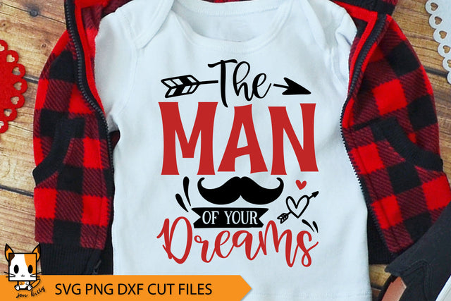 The Man Of Your Dreams | Funny Boy Valentine SVG SVG Zen Kitty 