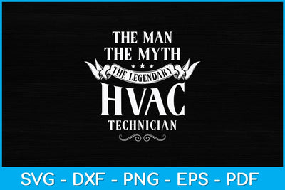 The Man The Myth Hvac Technician AC Tech Repairman Svg Design SVG artprintfile 