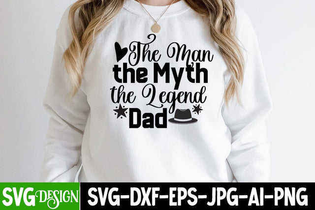 The Man the Myth the Legend Dad SVG Design ,The Man the Myth the Legend Dad SVG Quotes , Happy Father's Day SVG Cut File, Father's Day Sublimation Design, Dad SVG Bundle, Dad SVG Design Quotes , Dad Sublimation Design SVG BlackCatsMedia 