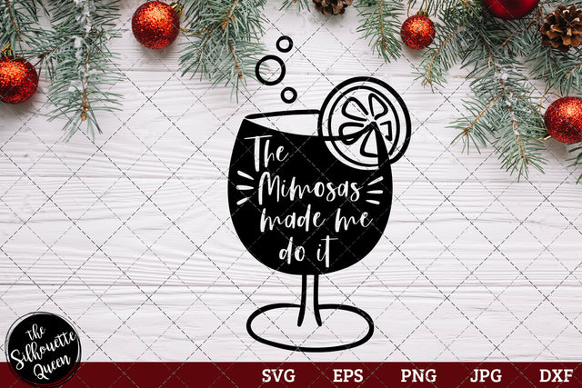The Mimosas Made Me Do It SVG Loveleen Kaur 