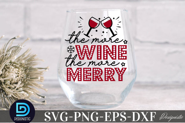The more wine the more merry, Christmas Wine SVG SVG DESIGNISTIC 