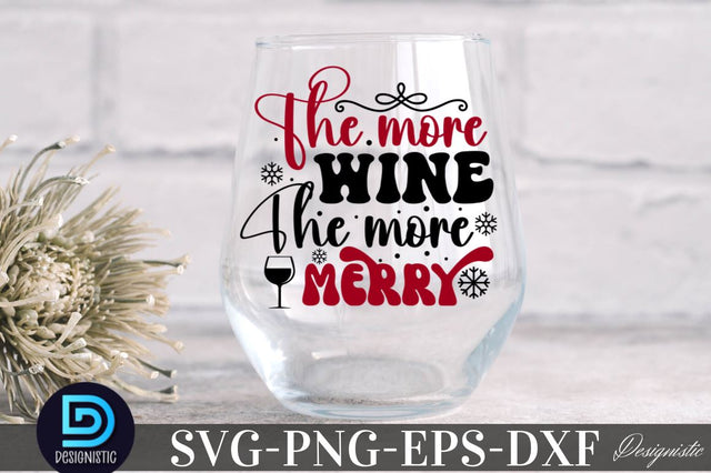 The more wine the more merry, Christmas Wine SVG SVG DESIGNISTIC 